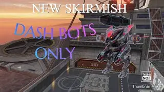 New Skirmish Dash Bots Only