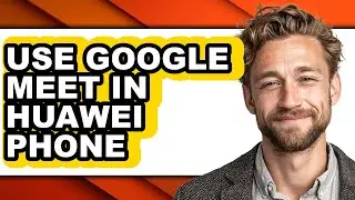 How to Use Google Meet in Huawei Phone (only Way)