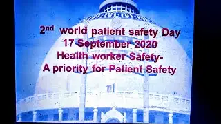 World Patient Safety Day / Health worker safety : A priority for patient safety / Zero Patient Harm