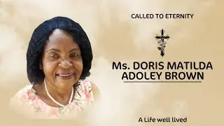 Burial and Memorial service for the late Ms Doris Matilda Adoley Brown