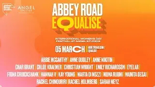 Abbey Road Equalise - International Women's Day Festival 2022