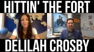 Hittin' the Fort: Delilah Crosby