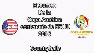 Resumen de la Copa Am&eacute;rica centenario EE UU 2016:Countryballs