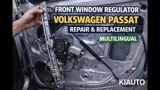 Замена стеклоподъемника переднего окна VW Passat – пошаговая инструкция от KIAUTO Parts. Многоязы...