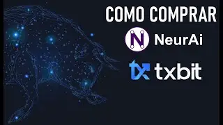 COMO COMPRAR A NeurAI NA CORRETORA TxBit? SIMPLES E R&Aacute;PIDO