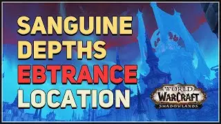 Sanguine Depths Entrance WoW Location
