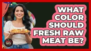 What Color Should Fresh Raw Meat Be?