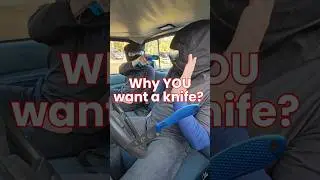 Why YOU want a knife