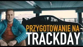 TRACK DAY | Jak przygotować siebie i samoch&oacute;d? | Nightride