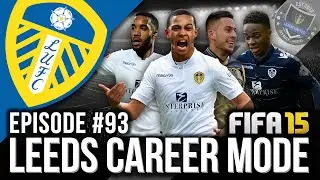 FIFA 15 | Leeds United Career Mode - GREATEST TEAM EVER!? #93