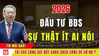 Tại Sao Càng Giữ Đất Sang 2026 Càng Dễ Vỡ Nợ?