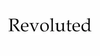 How to Pronounce Revoluted
