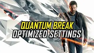 Quantum Break | Optimized PC Settings for Smoother Gameplay