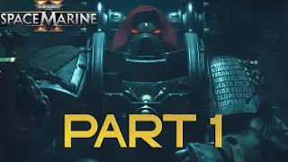 WARHAMMER 40K SPACE MARINE 2 - Walkthrough Part 1 [PC] - No Commentary