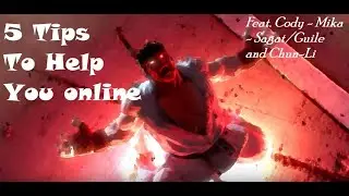 SFV : 5 Tips that will help you online Part 2 (Cody, Mika, Sagat/Guile, Chun-Li)