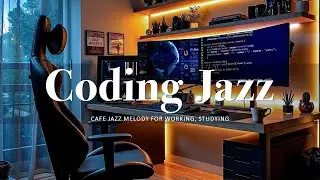 Coding Jazz Music 💻 Relaxing Smooth Background Jazz Music for Programming, Focus