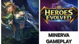 Marksmen Are So Strong | Minerva Skills, Skins And Gameplay | Heroes Evolved