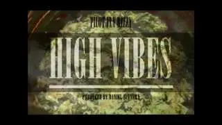 PilotFlyRizzy - High Vibes [Prod. By Daniel Scenery]