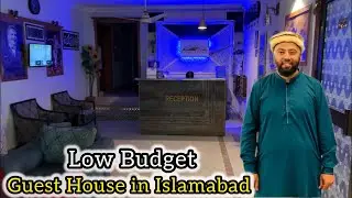 Sasta Hotel In Islamabad | Low Price Guest House in Islamabad | Best Guest House in F7 | Vlog | KXB