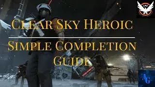 The Division - How To Beat Clear Sky Heroic Mode