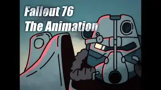 Welcome to Fallout 76 - Fan Film 【自主制作アニメ】