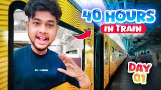 40 Hours Challenge in Train 😮 #vlogs #challenge