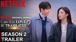 Can This Love Be Translated? Season 2 Trailer | SEASON 2 | TRAILER