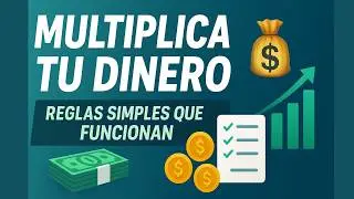 Multiplica tu dinero con estas simples 12 reglas