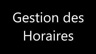 Gestion Des Horaires ( Ancienne Horaire )