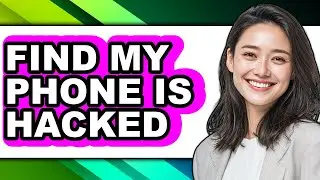 How to Find My Phone Is Hacked - Step by Step