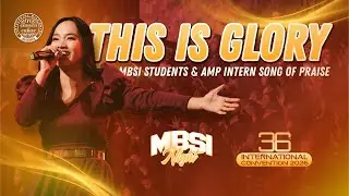 THIS IS GLORY | MBSI Students & AMP Interns