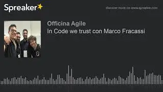 In Code we trust con Marco Fracassi