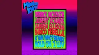 Hold On 2 Luv (Yam Who? Extended Remix)