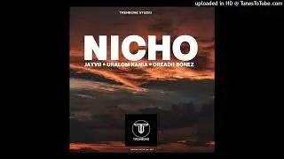 Jayvii ft. Uralom Kania & Dreadii Bonez - Nicho (2026)#DAYNE