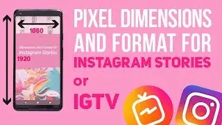 Instagram Story Tip: Pixel Dimensions and Format for Instagram Stories or IGTV