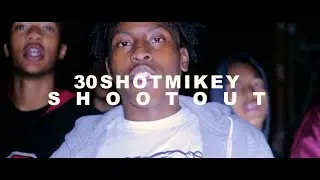 30ShotMikey - Shootout || @Blaccoutprod
