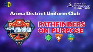 World Pathfinder Day 2025 | PATHFINDERS ON PURPOSE | Arima Uniform District