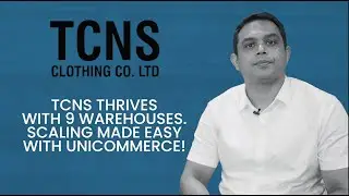 Empowering E-commerce Growth | TCNS x Unicommerce Partnership