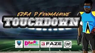 Ezra D&rsquo;Fun Machine-TouchDown(MTX Riddim) &ldquo;2019 Soca&rdquo; (St.Lucia) | Official Audio