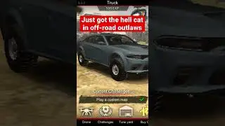 Just got the hell cat in off-road outlaws