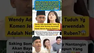 Wendy Tak Terima Kakaknya Sarwendah Di Huj4t Netizen Bayaran Ruben?😱 #sarwendah #rubenonsu