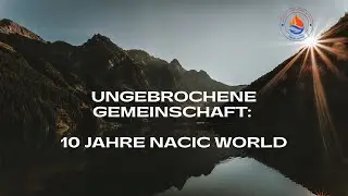 Ungebrochene Gemeinschaft: 10 Jahre NACIC WORLD