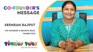 Co-Founder & Branch Head's Message | Tinker Tots Preschool & Daycare, Ahmedabad
