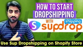 🔥 How to Start Dropshipping with Sup Dropshipping | How to Use Sup Dropshipping on Shopify Store 🔥