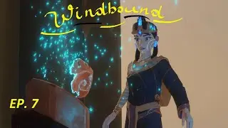 Sev Plays Windbound | WHAT WAS THAT?!? | Ep.7
