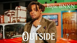 Buju (BNXN) &ndash; Outside (Official Lyrics Video)