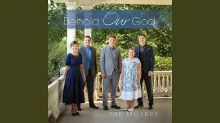 Behold Our God