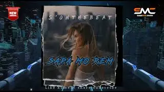 S.M.C _ JOGET - [SAPA MO REM] 🏝️_ REMIX 2023