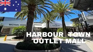 Harbour town Outlet Mall Tour  -Gold coast, Australia