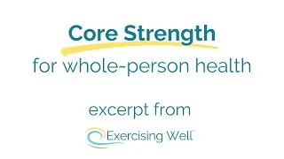 The science based way to have core strength for whole person health